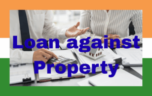 Loan against Property