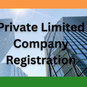 Private Limited Company Registration